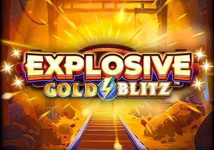 Explosive Gold Blitz™